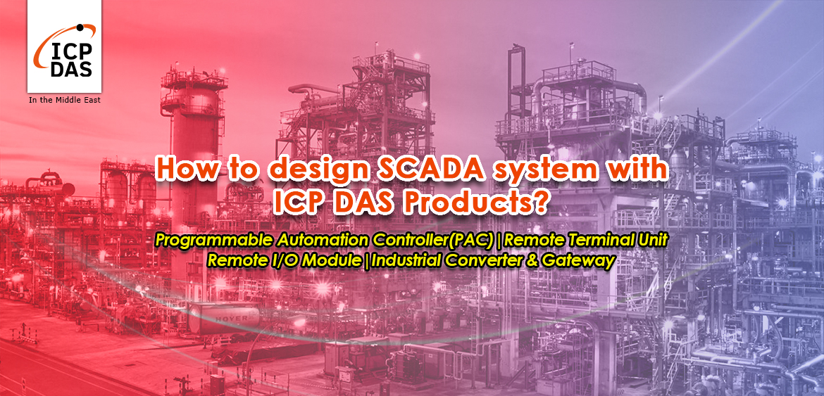 How to design SCADA System with ICPDAS products?